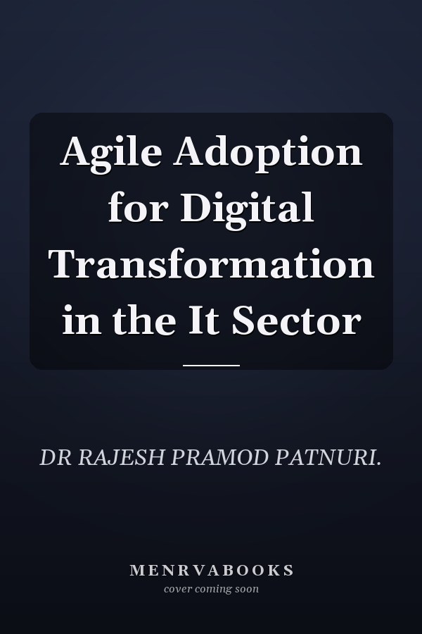 Agile Adoption for Digital Transformation in the It Sector