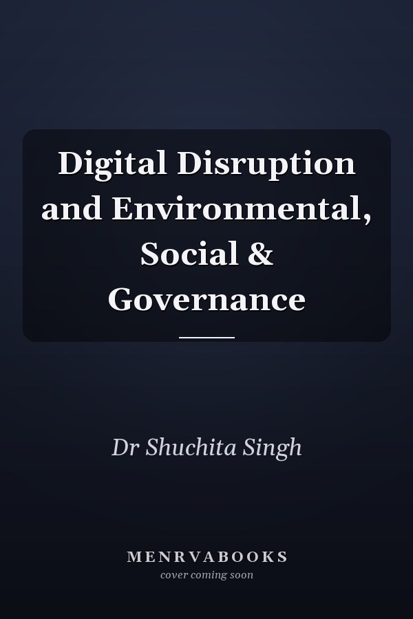 Digital Disruption and Environmental, Social & Governance