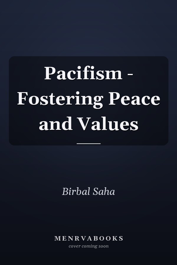 Pacifism - Fostering Peace and Values