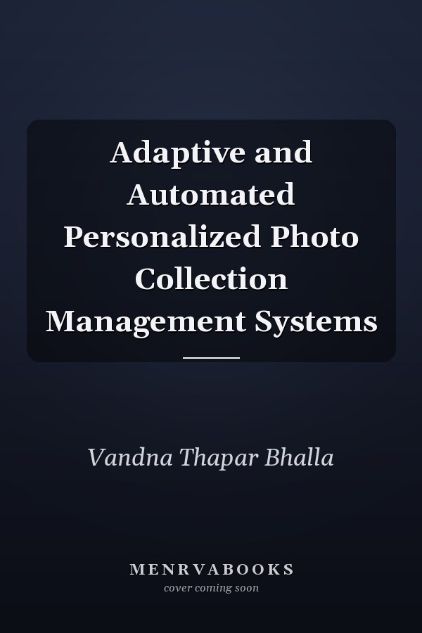 Adaptive and Automated Personalized Photo Collection Management Systems