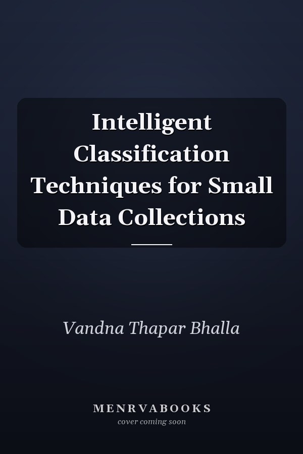Intelligent Classification Techniques for Small Data Collections