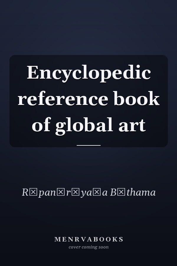 Encyclopedic reference book of global art