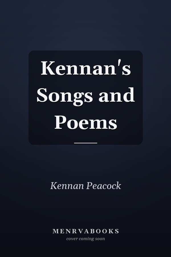 Kennan's Songs and Poems