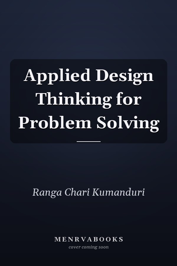 Applied Design Thinking for Problem Solving