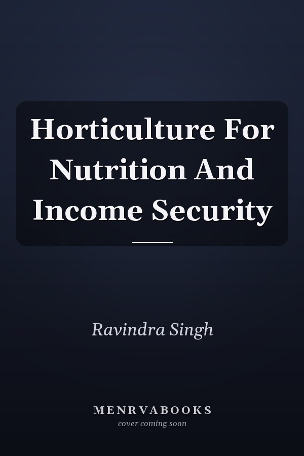 Horticulture For Nutrition And Income Security