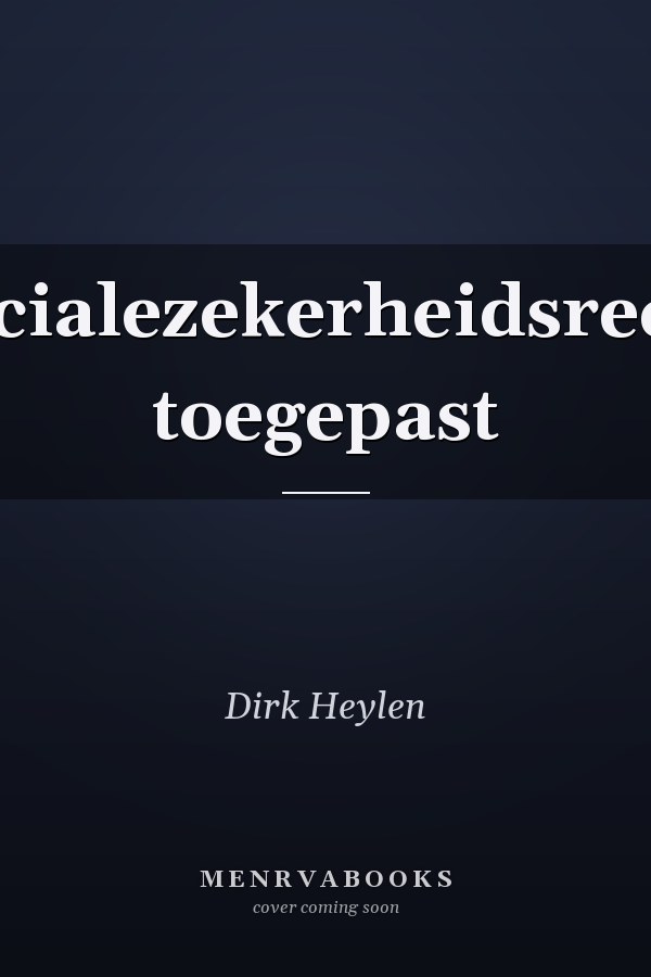Socialezekerheidsrecht toegepast