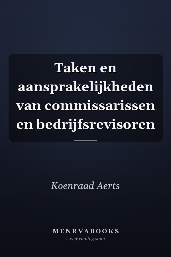 Taken en aansprakelijkheden van commissarissen en bedrijfsrevisoren