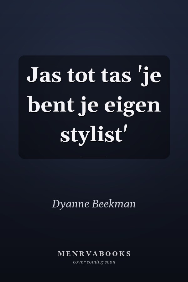 Jas tot tas 'je bent je eigen stylist'