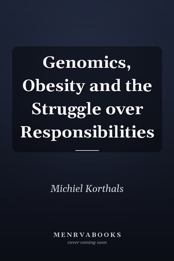 Genomics, Obesity and the Struggle over Responsibilities
