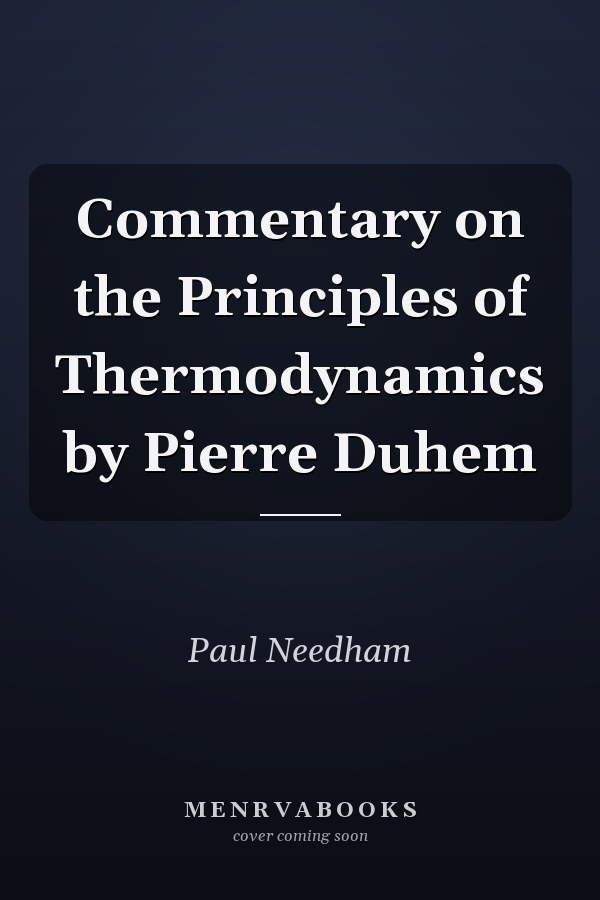 Commentary on the Principles of Thermodynamics by Pierre Duhem