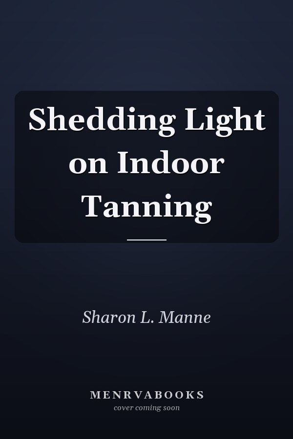 Shedding Light on Indoor Tanning