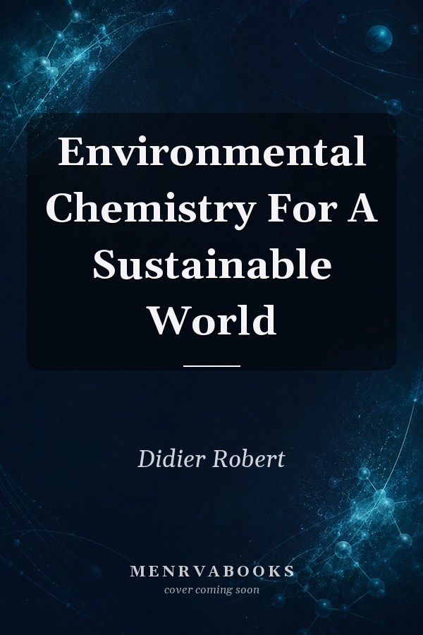 Environmental Chemistry For A Sustainable World