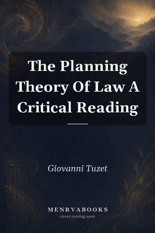 The Planning Theory of Law: A Critical Reading