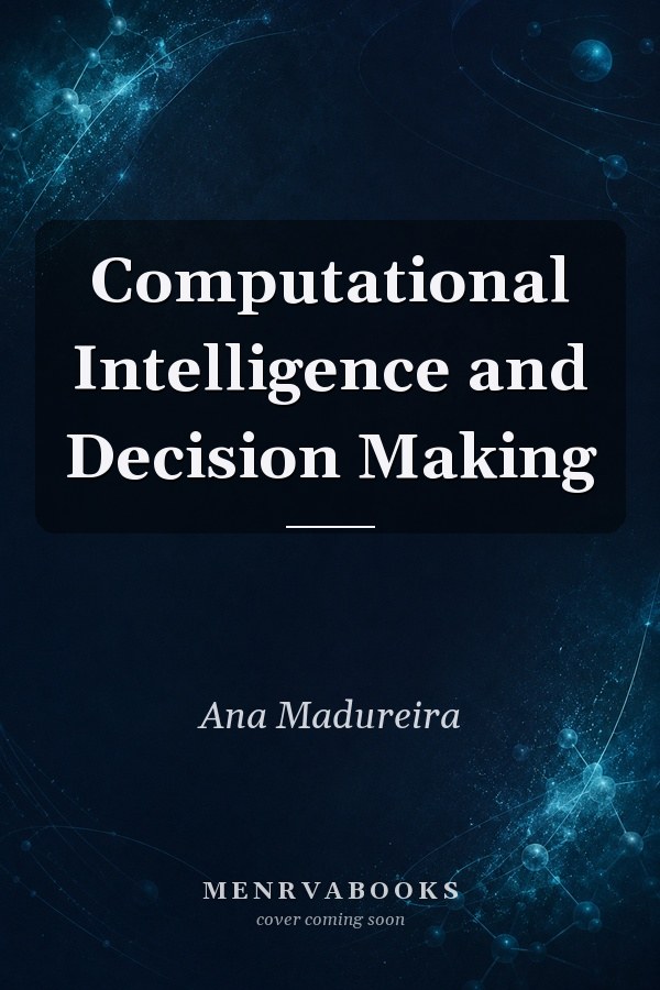 Computational Intelligence and Decision Making