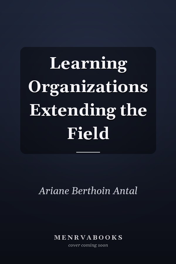 Learning Organizations Extending the Field