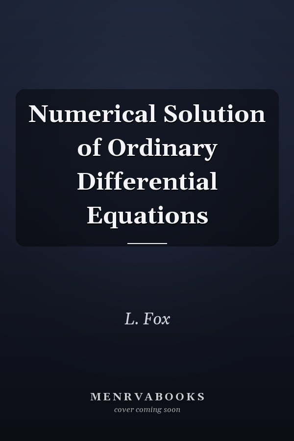 Numerical Solution of Ordinary Differential Equations