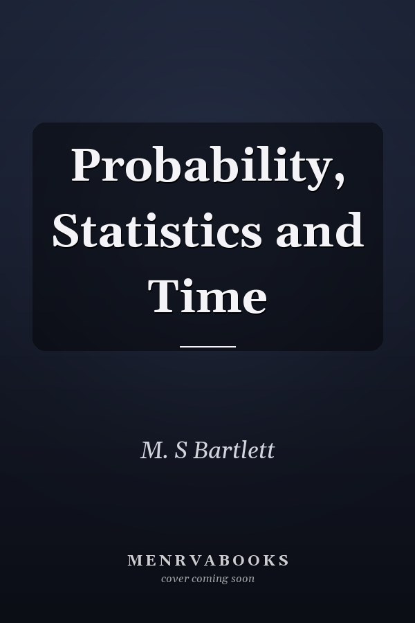 Probability, Statistics and Time