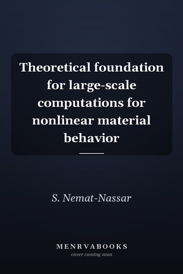 Theoretical foundation for large-scale computations for nonlinear material behavior