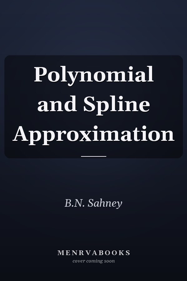 Polynomial and Spline Approximation