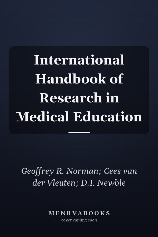 International Handbook of Research in Medical Education