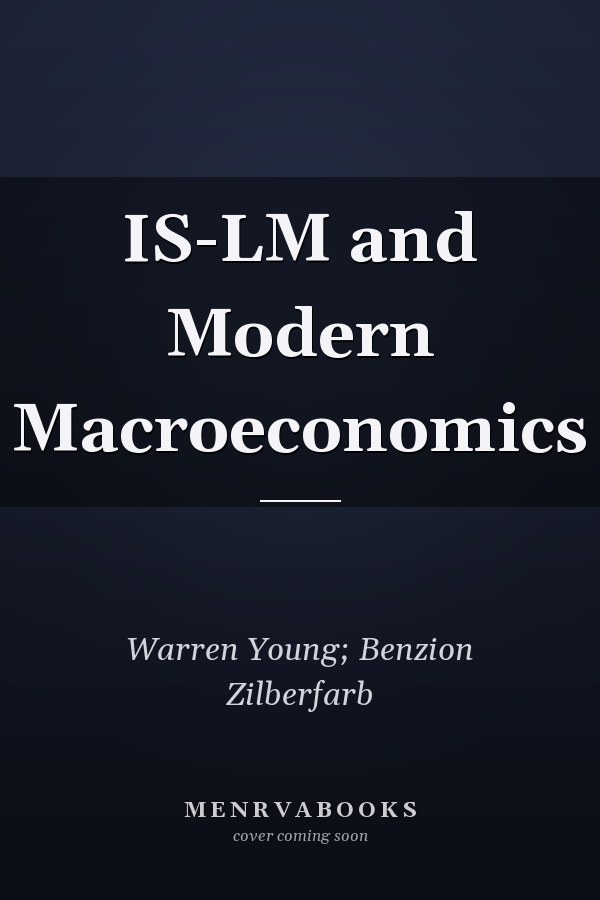IS-LM and Modern Macroeconomics