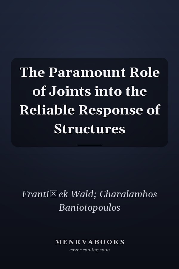 The Paramount Role of Joints into the Reliable Response of Structures