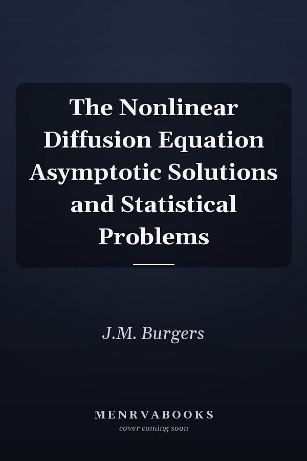 The Nonlinear Diffusion Equation Asymptotic Solutions and Statistical Problems