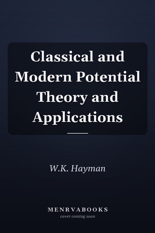 Classical and Modern Potential Theory and Applications