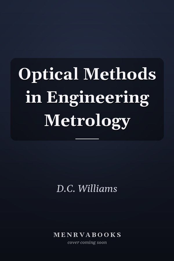 Optical Methods in Engineering Metrology