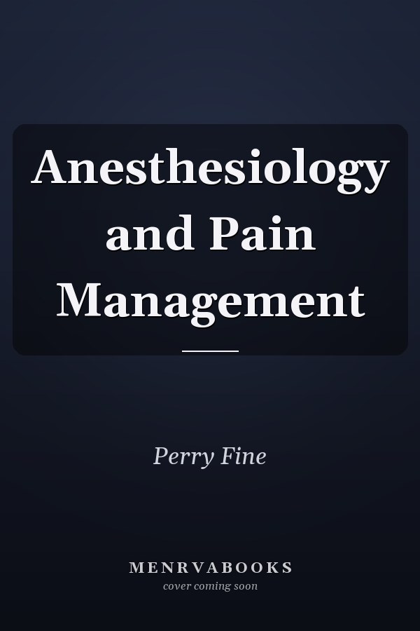 Anesthesiology and Pain Management