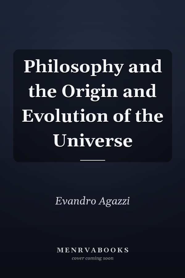 Philosophy and the Origin and Evolution of the Universe