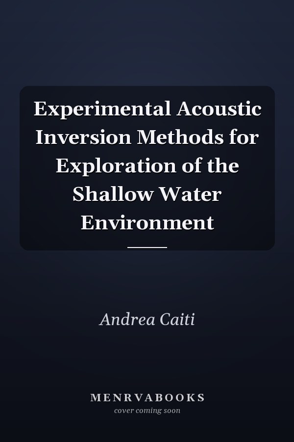 Experimental Acoustic Inversion Methods for Exploration of the Shallow Water Environment