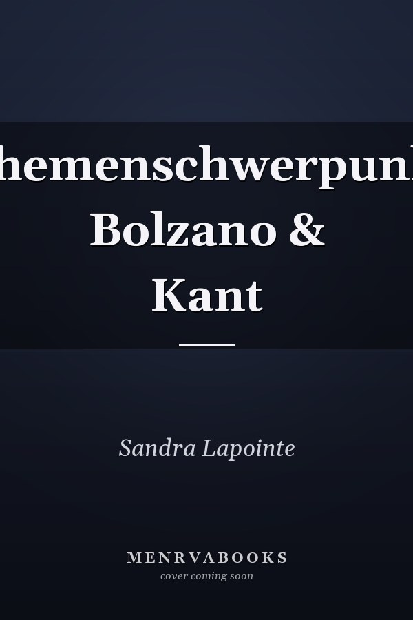 [Themenschwerpunkt: Bolzano & Kant