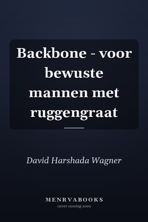 Backbone - voor bewuste mannen met ruggengraat
