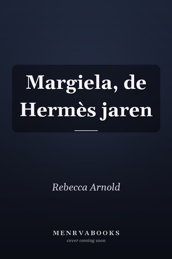 Margiela, de Hermès jaren