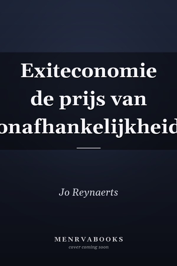 Exiteconomie de prijs van onafhankelijkheid