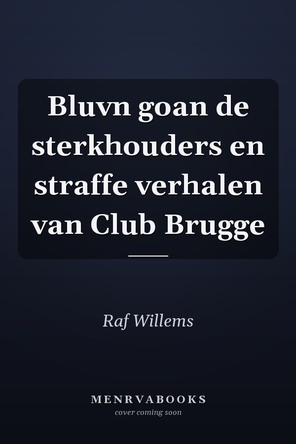 Bluvn goan de sterkhouders en straffe verhalen van Club Brugge