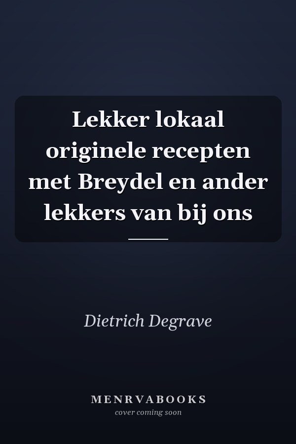 Lekker lokaal originele recepten met Breydel en ander lekkers van bij ons