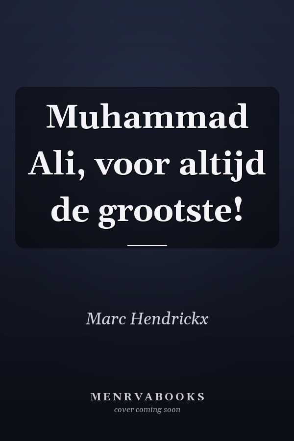Muhammad Ali, voor altijd de grootste!