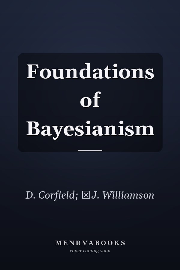 Foundations of Bayesianism