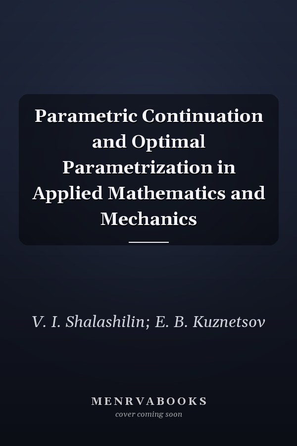 Parametric Continuation and Optimal Parametrization in Applied Mathematics and Mechanics