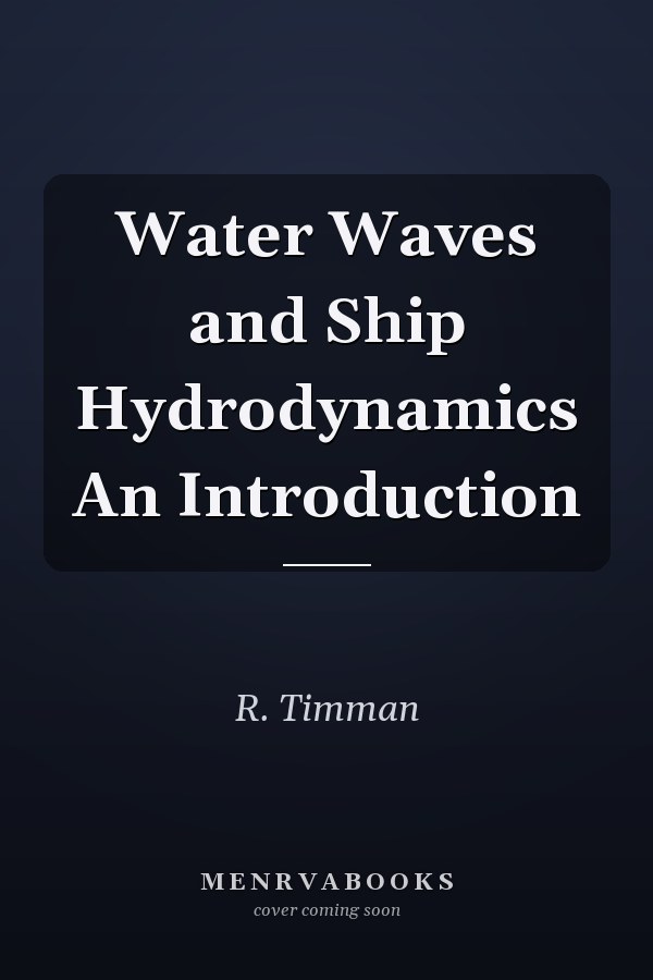 Water Waves and Ship Hydrodynamics An Introduction