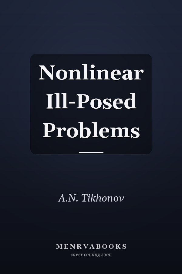 Nonlinear Ill-Posed Problems