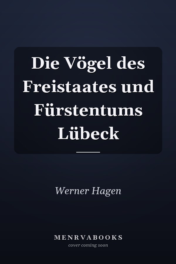 Die Vögel des Freistaates und Fürstentums Lübeck