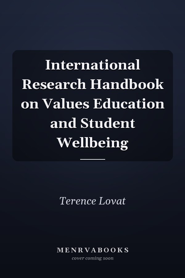 International Research Handbook on Values Education and Student Wellbeing