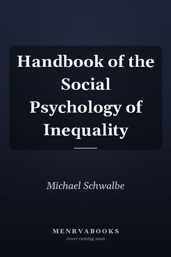 Handbook of the Social Psychology of Inequality