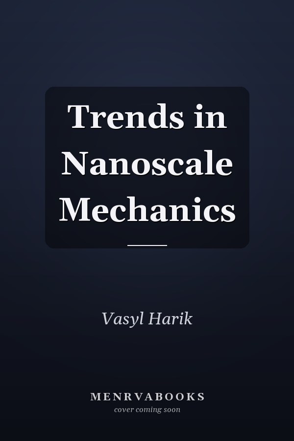 Trends in Nanoscale Mechanics