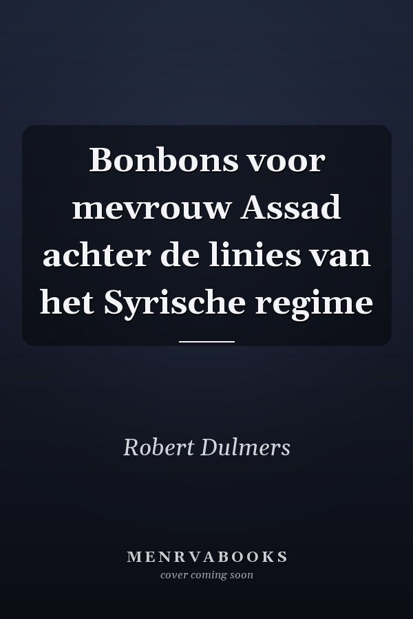 Bonbons voor mevrouw Assad achter de linies van het Syrische regime