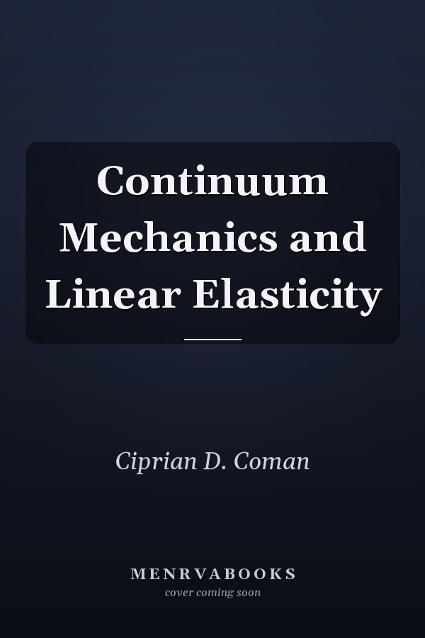 Continuum Mechanics and Linear Elasticity