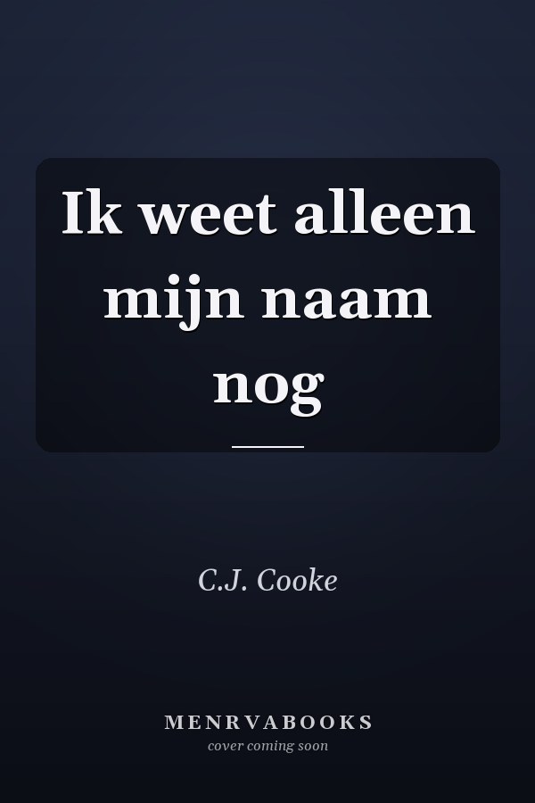 Ik weet alleen mijn naam nog